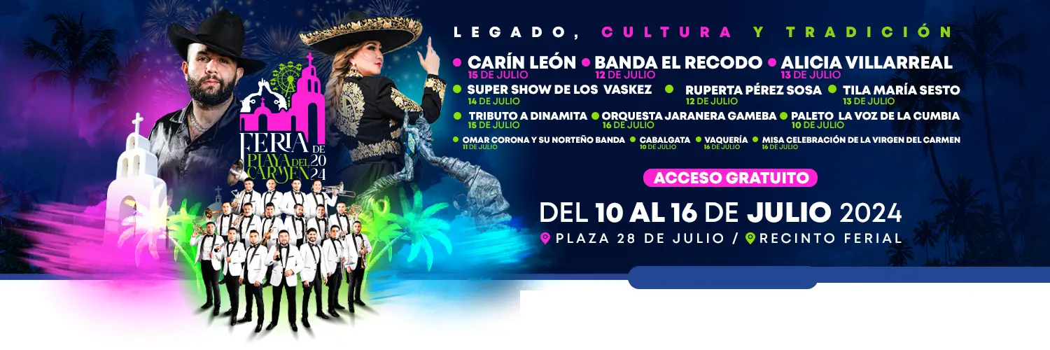 Playa del Carmen Fair 2024 Dates, Artists and Activities Plalla